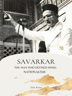 cover image of SAVARKAR THE MAN WHO DEFINED HINDU NATIONALISM
